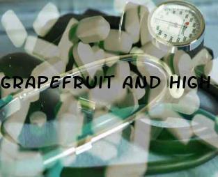 Grapefruit And High Blood Pressure Medication