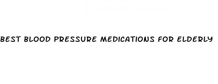 Best Blood Pressure Medications For Elderly