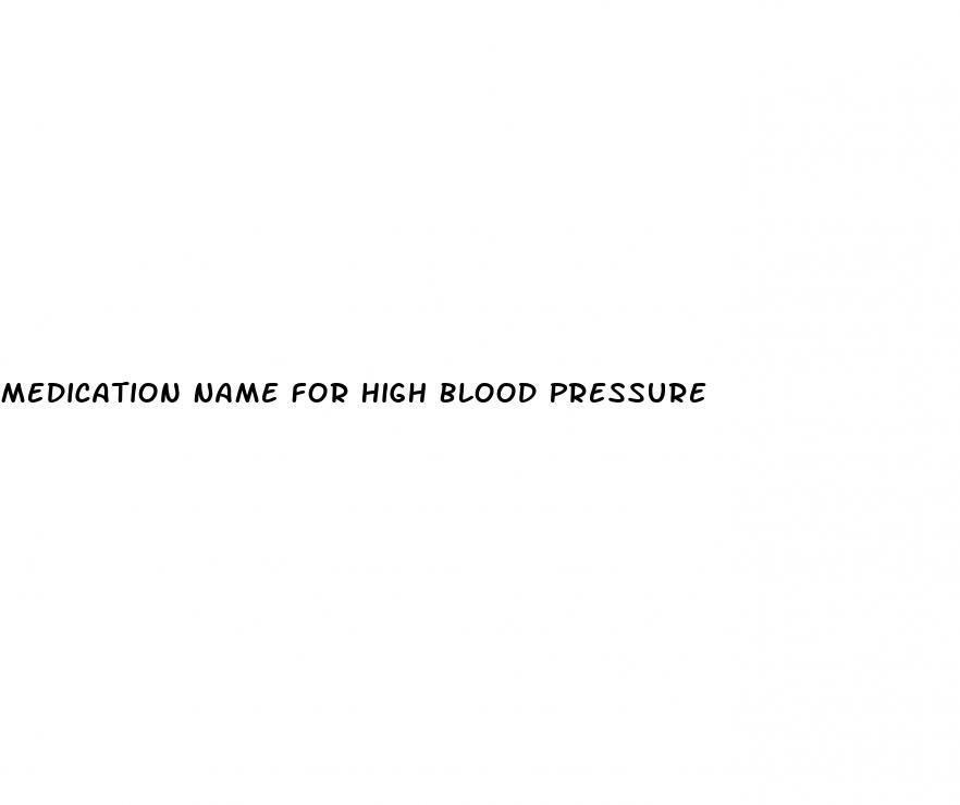 Medication Name For High Blood Pressure