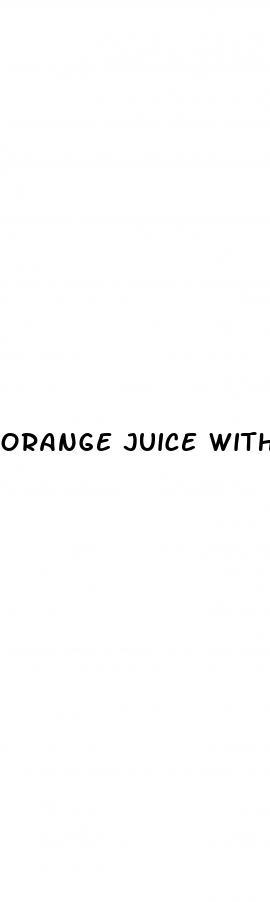 Orange Juice With Blood Pressure Medication