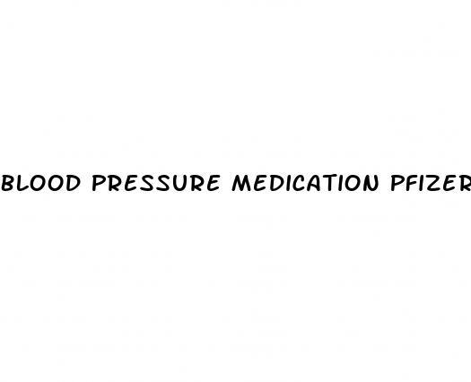 Blood Pressure Medication Pfizer