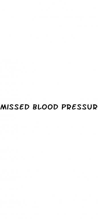Missed Blood Pressure Medication When To Take