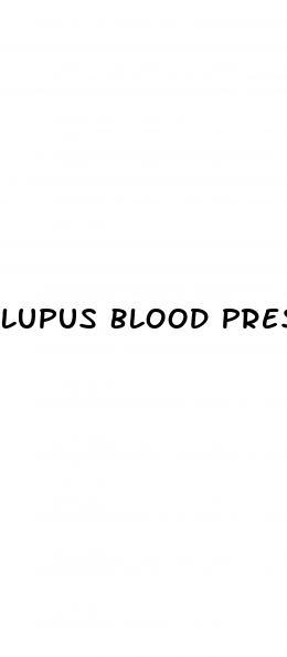Lupus Blood Pressure Medication