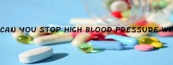 Can You Stop High Blood Pressure Without Medication