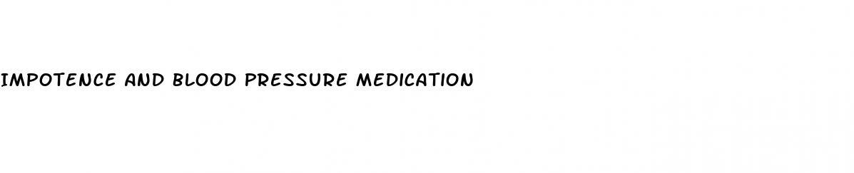 Impotence And Blood Pressure Medication
