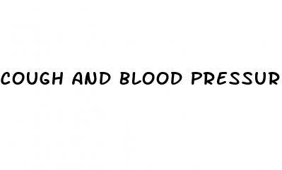 Cough And Blood Pressure Medication