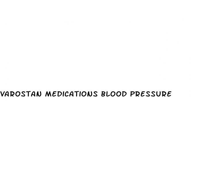 Varostan Medications Blood Pressure