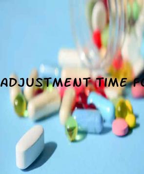 Adjustment Time For Blood Pressure Medication To Work