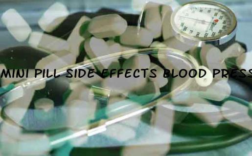 Mini Pill Side Effects Blood Pressure