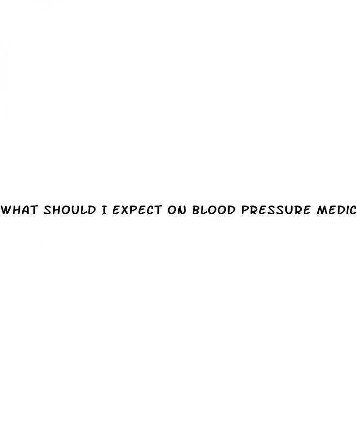 What Should I Expect On Blood Pressure Medication