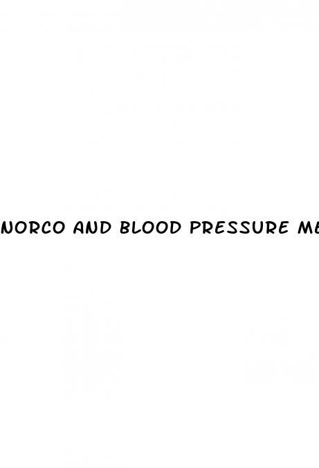 Norco And Blood Pressure Medication