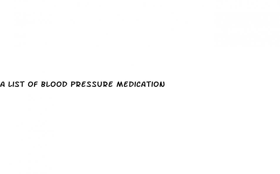 A List Of Blood Pressure Medication