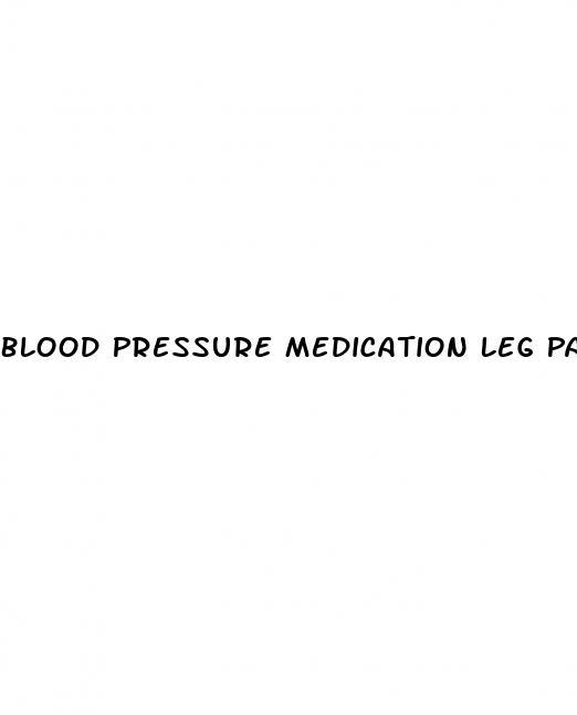 Blood Pressure Medication Leg Pain