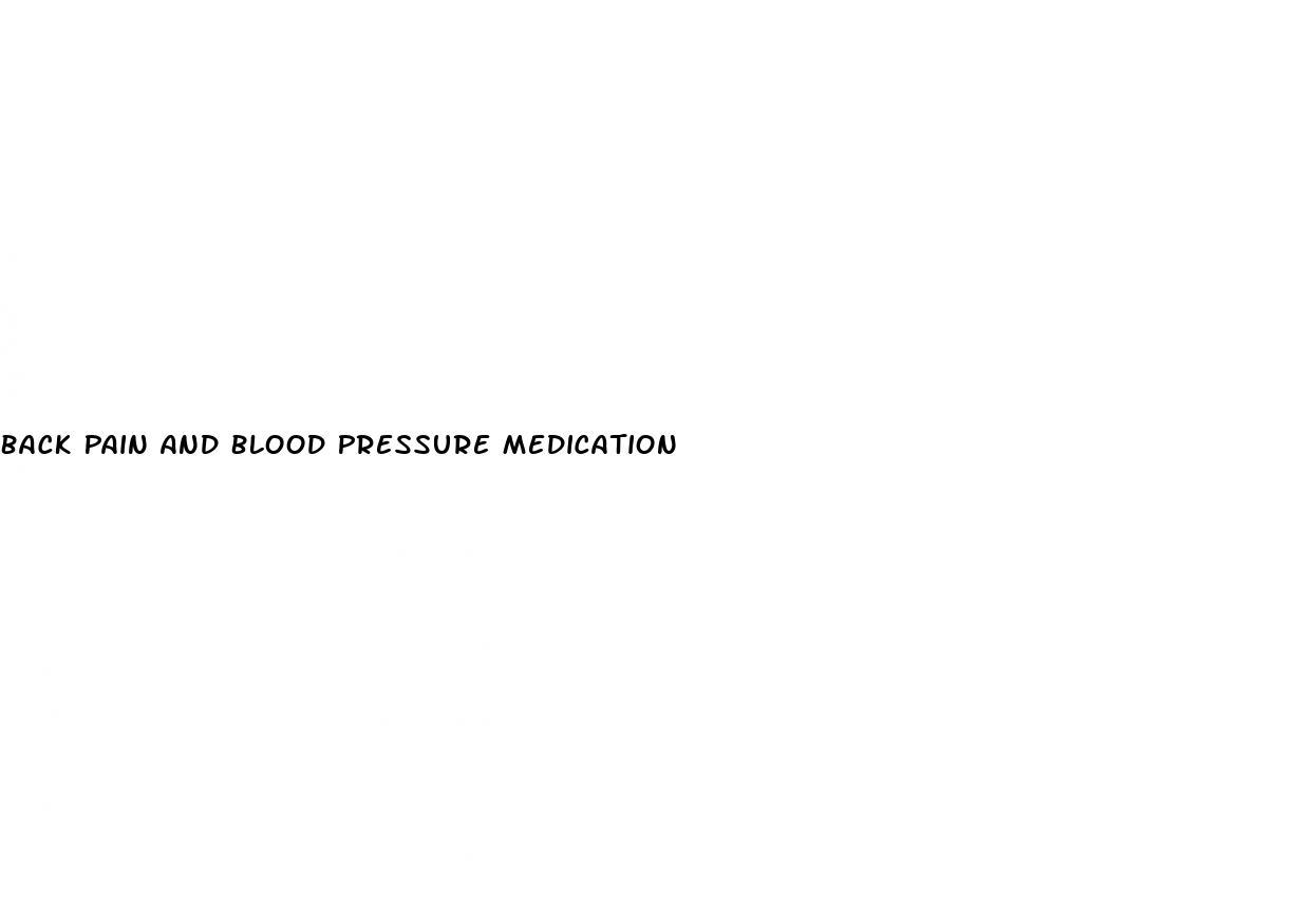Back Pain And Blood Pressure Medication