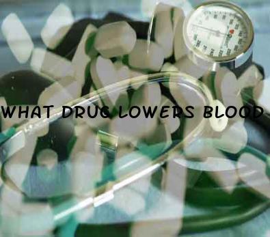 What Drug Lowers Blood Pressure Fast