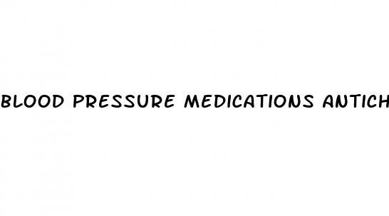 Blood Pressure Medications Anticholinergic