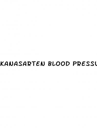 Kanasarten Blood Pressure Medication