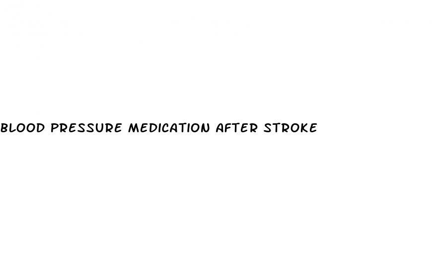 Blood Pressure Medication After Stroke