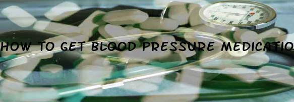 How To Get Blood Pressure Medication