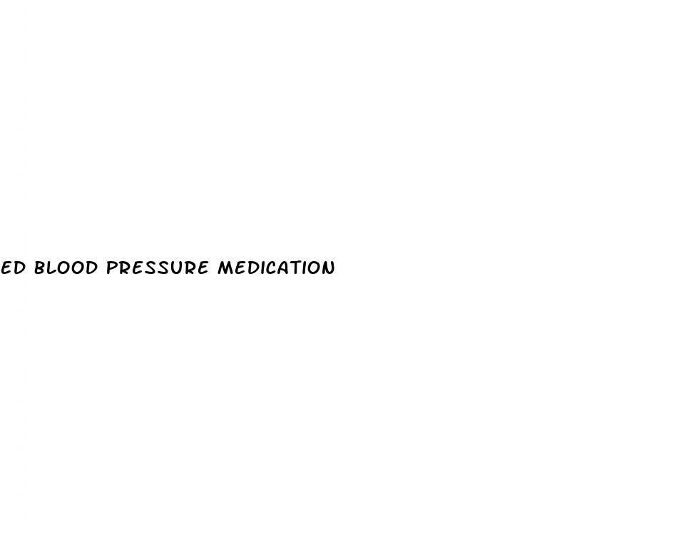 Ed Blood Pressure Medication