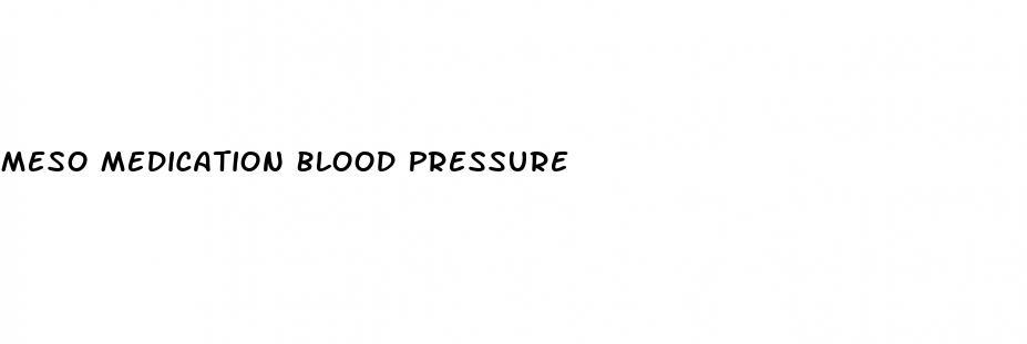 Meso Medication Blood Pressure