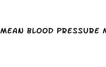 Mean Blood Pressure Medical Abbreviation