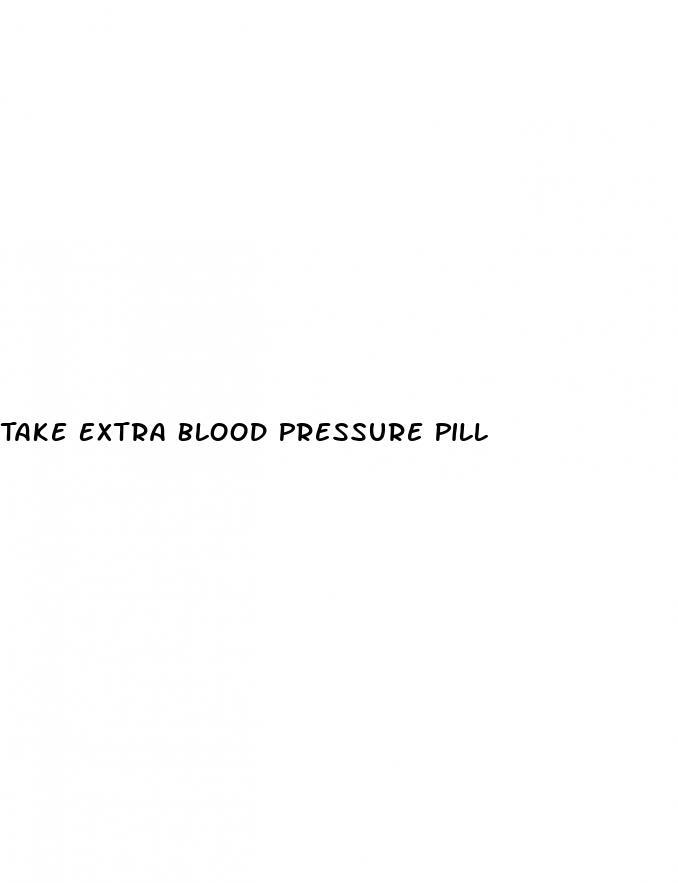 Take Extra Blood Pressure Pill