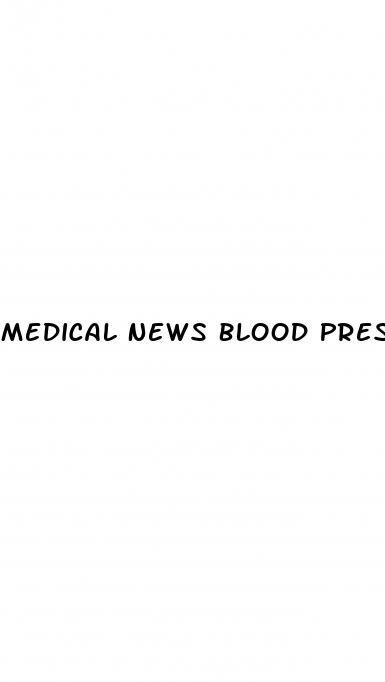 Medical News Blood Pressure