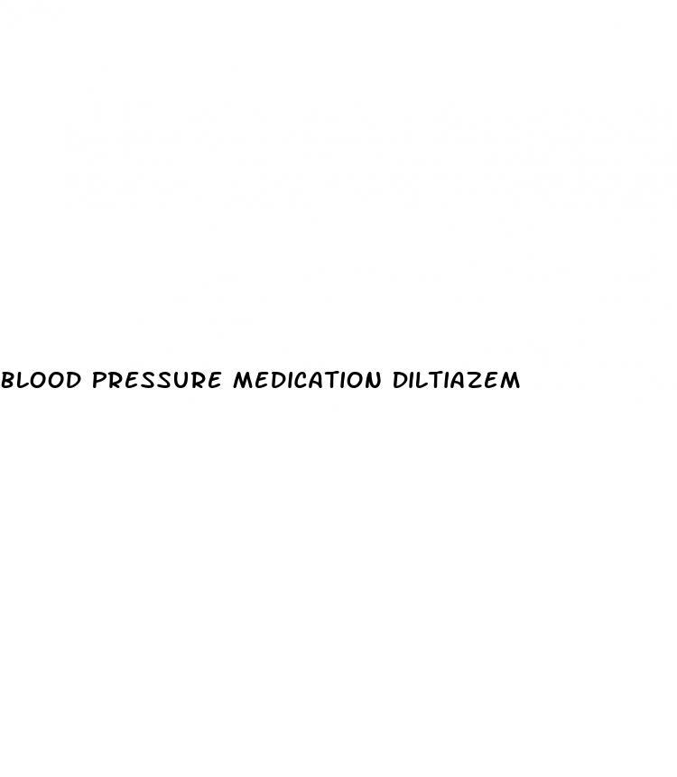 Blood Pressure Medication Diltiazem