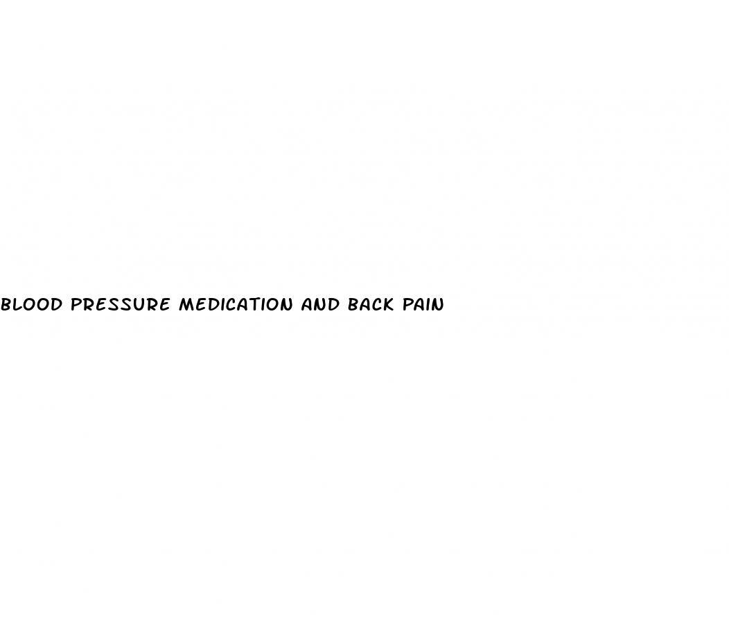 Blood Pressure Medication And Back Pain