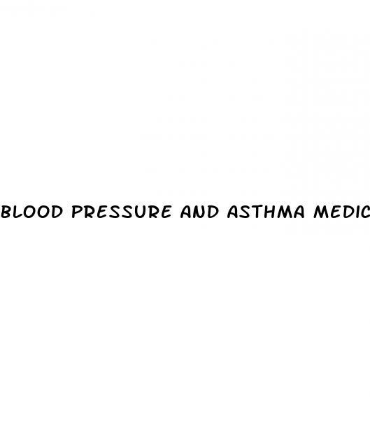 Blood Pressure And Asthma Medication