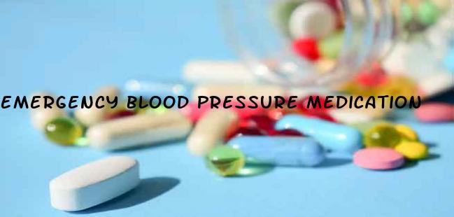 Emergency Blood Pressure Medication