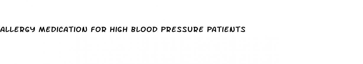 Allergy Medication For High Blood Pressure Patients