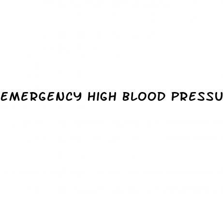 Emergency High Blood Pressure Medications