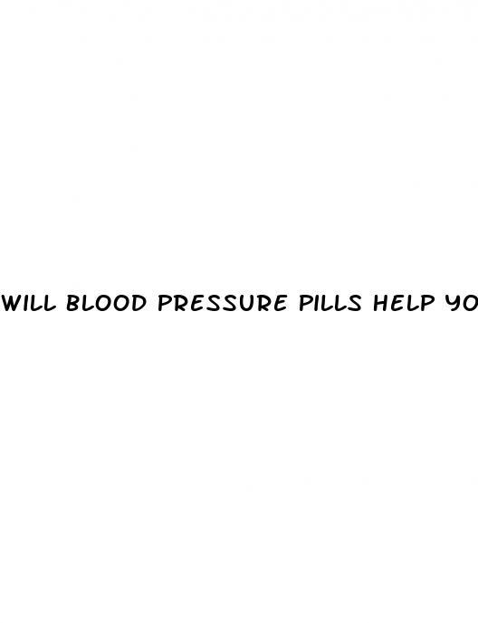Will Blood Pressure Pills Help You Lose Weight