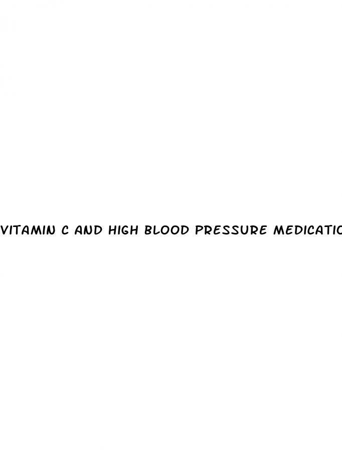 Vitamin C And High Blood Pressure Medication