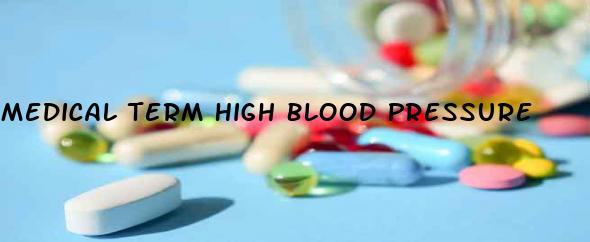 Medical Term High Blood Pressure