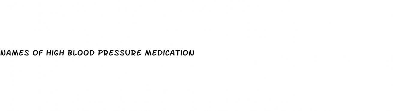 Names Of High Blood Pressure Medication
