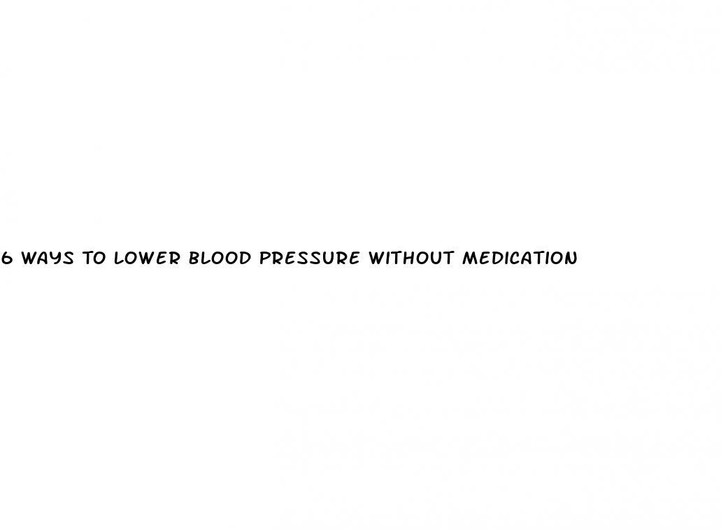 6 Ways To Lower Blood Pressure Without Medication