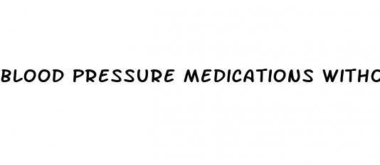 Blood Pressure Medications Without Sulfa