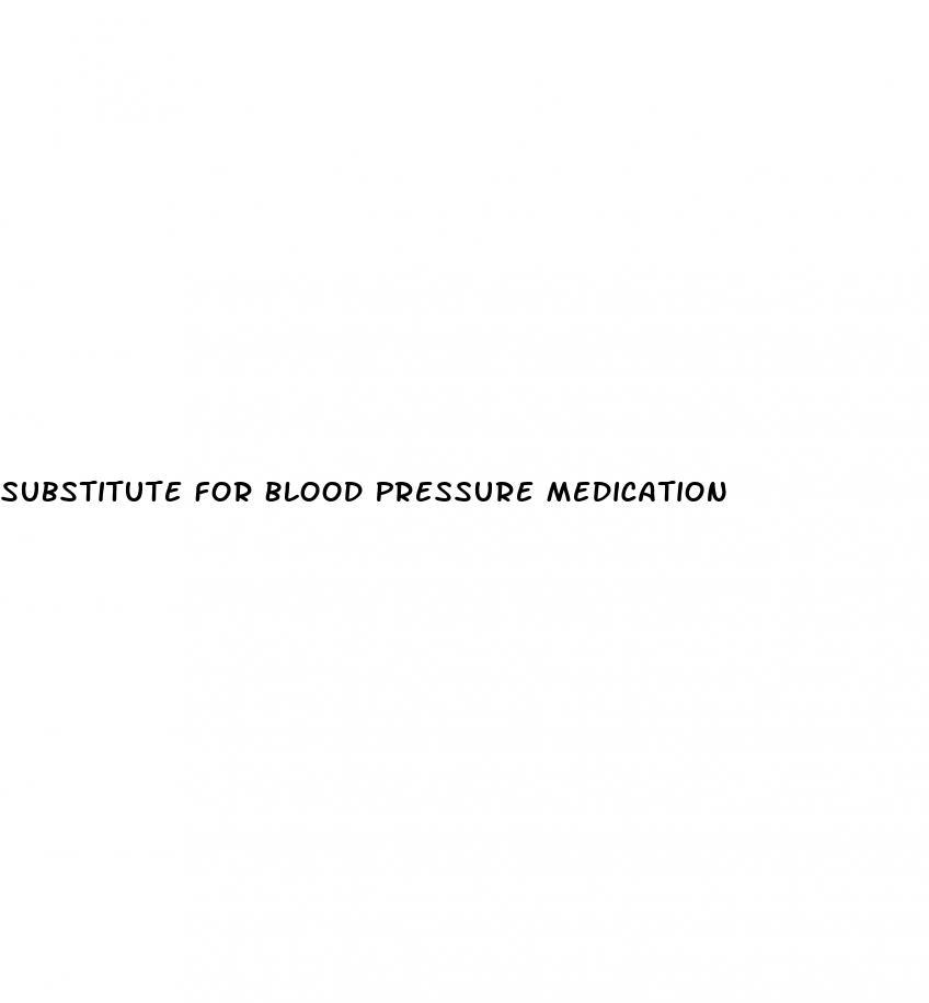 Substitute For Blood Pressure Medication