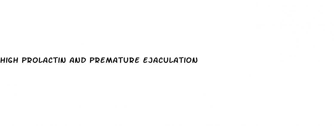 High Prolactin And Premature Ejaculation