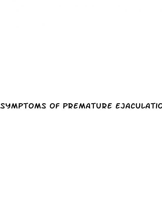 Symptoms Of Premature Ejaculation