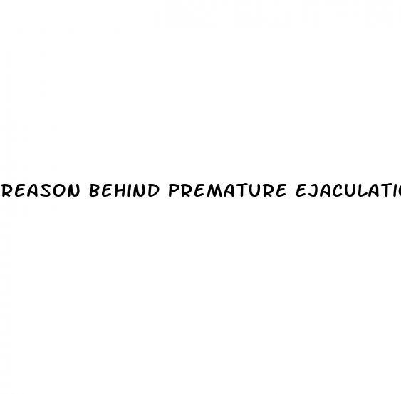 Reason Behind Premature Ejaculation