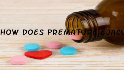 How Does Premature Ejaculation Happens