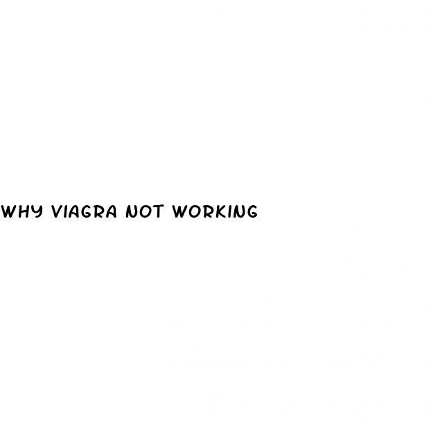 Why Viagra Not Working