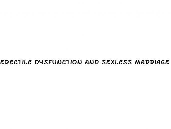 Erectile Dysfunction And Sexless Marriage