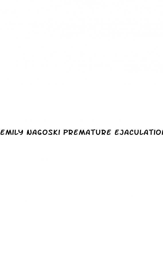 Emily Nagoski Premature Ejaculation
