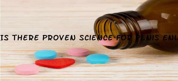 Is There Proven Science For Penis Enlargement