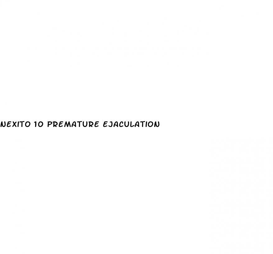 Nexito 10 Premature Ejaculation